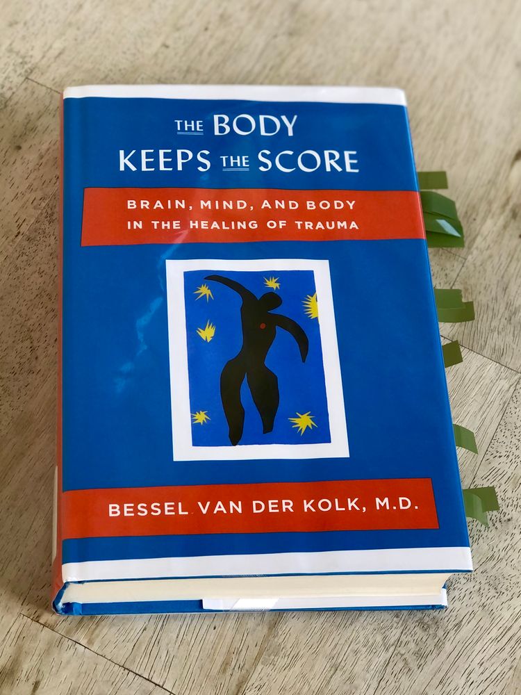 The Body Keeps the Score